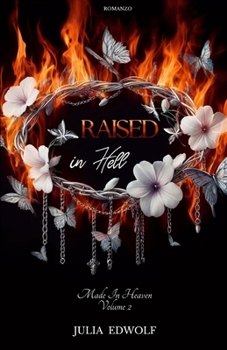 Raised In Hell (Made in Heaven) (Italian Edition)