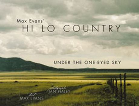 Hardcover Max Evans' Hi Lo Country: Under the One-Eyed Sky Book