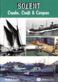 Hardcover Solent - Creeks, Craft & Cargoes Book