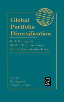 Global Portfolio Diversification: Risk Management, Market Microstructure, and Implementation Issues (Economic Theory, Econometrics, and Mathematical Economics) ... Econometrics, and Mathematical Econo