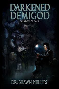 Paperback Darkened Demigod: Weapon of War (Darkened Demigod Trilogy) Book