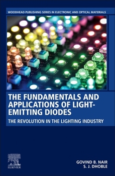 Paperback The Fundamentals and Applications of Light-Emitting Diodes: The Revolution in the Lighting Industry Book