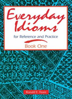Paperback Everyday Idioms 1: For Reference and Practice Book