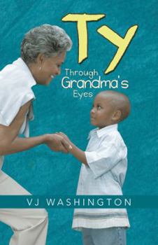 Paperback Ty: Through Grandma's Eyes Book