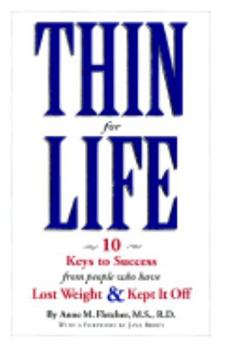 Hardcover Thin for Life: 10 Keys to Success from People Who Have Lost Weight and Kept It Off Book