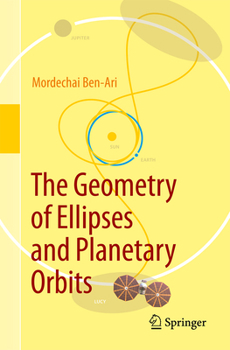 Paperback The Geometry of Ellipses and Planetary Orbits Book