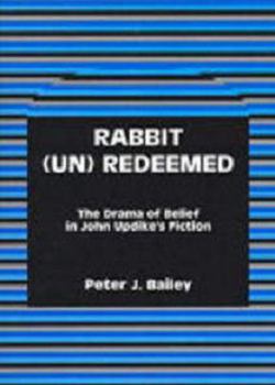 Paperback Rabbit (Un)Redeemed: The Drama of Belief in John Updikeos Fiction Book