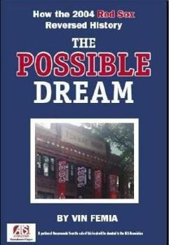Paperback The Possible Dream: How the 2004 Red Sox Reversed History Book