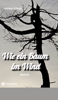Hardcover Wie ein Baum im Wind: Gedichte [German] Book