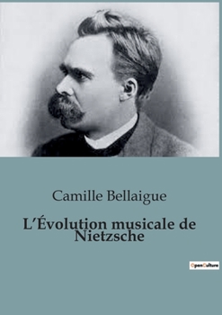 Paperback L'Évolution musicale de Nietzsche [French] Book