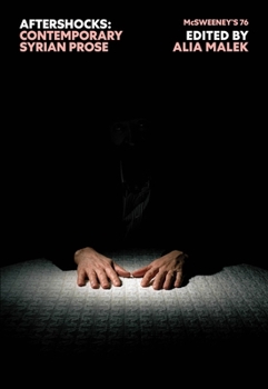 Hardcover McSweeney's Issue 76 (McSweeney's Quarterly Concern): Aftershocks (Syrian Fiction) Book