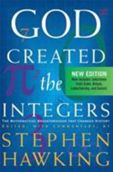 Paperback God Created the Integers: The Mathematical Breakthroughs That Changed History Book