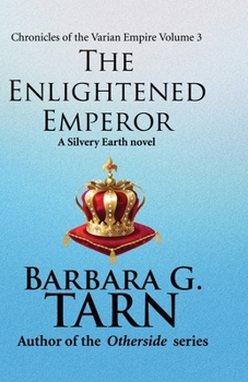 The Enlightened Emperor - Book #3 of the Chronicles of the Varian Empire