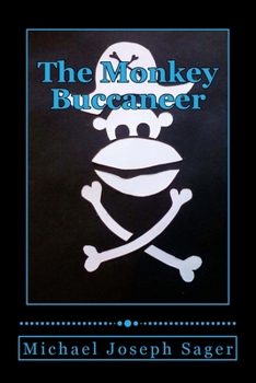 Paperback The Monkey Buccaneer: Book 1 Book