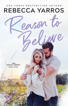 Reason To Believe - Book #1 of the Legacy