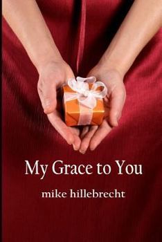 Paperback My Grace to You Book