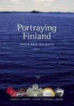 Paperback Portraying Finland: Facts and Insights Book