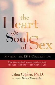Hardcover The Heart & Soul of Sex: Making the Isis Connection Book