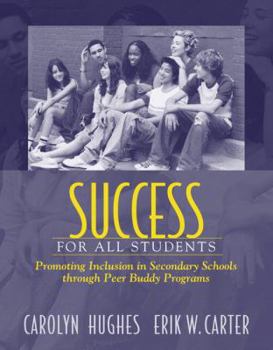 Paperback Success for All Students: Promoting Inclusion in Secondary Schools Through Peer Buddy Programs Book