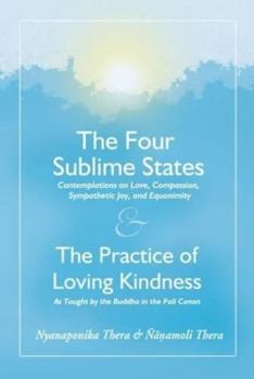 Paperback The Four Sublime States: And the Practice of Loving Kindness - Metta Book