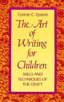 Paperback The Art of Writing for Children: Skills and Techniques of the Craft Book