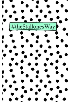 #theStallonesWay: Confetti 6 x 9 inch 120 Pages Journal Diary Notebook for the Stallones Family