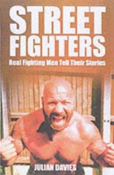 Hardcover Street Fighters: Real Fighting Men Tell Their Stories Book