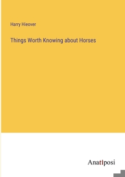 Paperback Things Worth Knowing about Horses Book