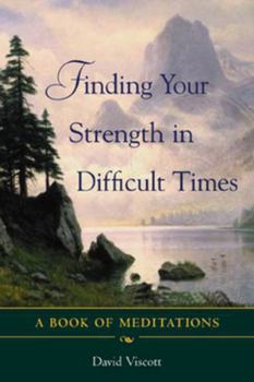 Paperback Finding Your Strength in Difficult Times Book