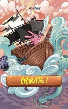 Paperback Pipirate ! [French] Book
