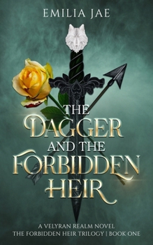 The Dagger And The Forbidden Heir (The Forbidden Heir Trilogy) - Book #1 of the Forbidden Heir Trilogy