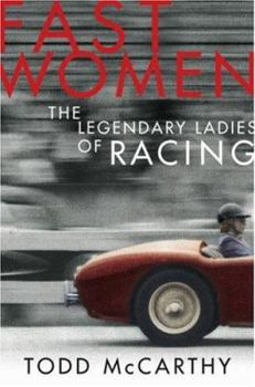 Hardcover Fast Women: The Legendary Ladies of Racing Book