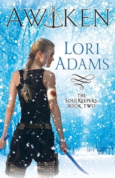 AWAKEN, A Soulkeepers Novel (Book 2): The Soulkeepers - Book #2 of the Soulkeepers