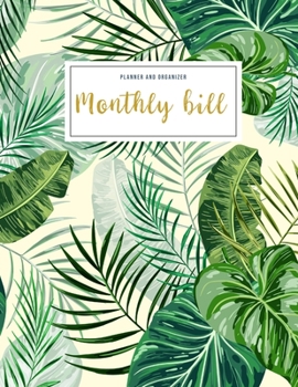 Monthly Bill Planner and Organizer: monthly bill spreadsheet - 3 Year Calendar 2020-2022 Weekly Expense Tracker Bill Organizer Notebook For Business Planner or Personal Finance Planning Workbook Green