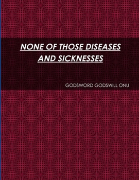Paperback None of Those Diseases and Sicknesses Book