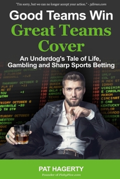 Paperback Good Teams Win, Great Teams Cover: An Underdog's Tale of Life, Gambling and Sharp Sports Betting Book