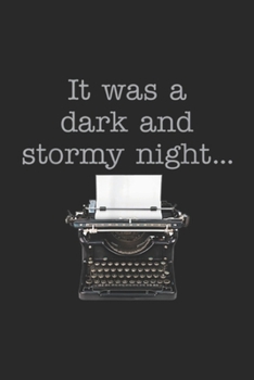 Paperback It was a dark and stormy night?: It was a dark and stormy night, funny Journal/Notebook Blank Lined Ruled 6x9 100 Pages Book
