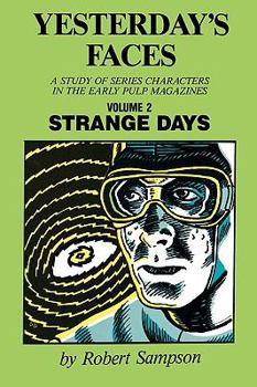 Yesterday's Faces: Strange Days (Yesterday's Faces) - Book  of the Yesterday's Faces: A Study of Series Characters in the Early Pulp Magazines