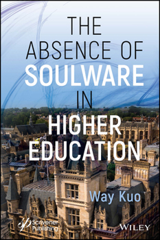 Hardcover The Absence of Soulware in Higher Education Book