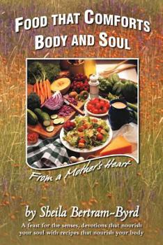 Paperback Food That Comforts Body and Soul: From a Mother's Heart Book