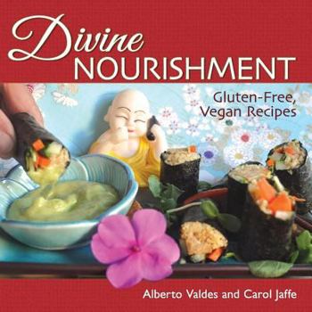 Paperback Divine Nourishment: Gluten-Free, Vegan Recipes Book