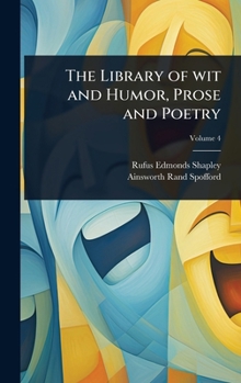 Hardcover The Library of wit and Humor, Prose and Poetry Book