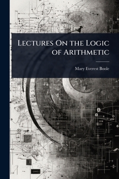 Paperback Lectures On the Logic of Arithmetic Book
