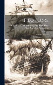 Hardcover Pilot Lore; From Sail to Steam Book