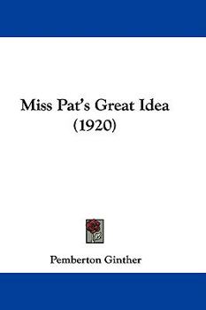 Miss Pat's Great Idea - Book #10 of the Miss Pat