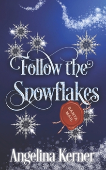 Paperback Follow the Snowflakes: A Christmas Novella Book
