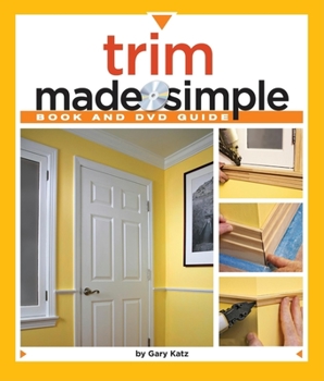 Paperback Trim Made Simple: A Book and Step-By-Step Companion DVD [With DVD] Book
