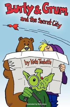 Burly and Grum and the Secret City - Book  of the Burly and Grum