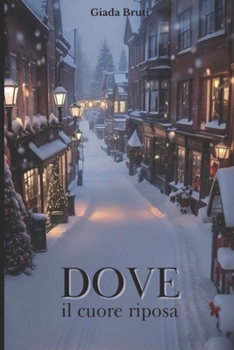 Paperback Dove il cuore riposa [Italian] Book