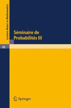 Paperback Séminaire de Probabilités III: Université de Strasbourg. Octobre 1967 - Juin 1968 [French] Book